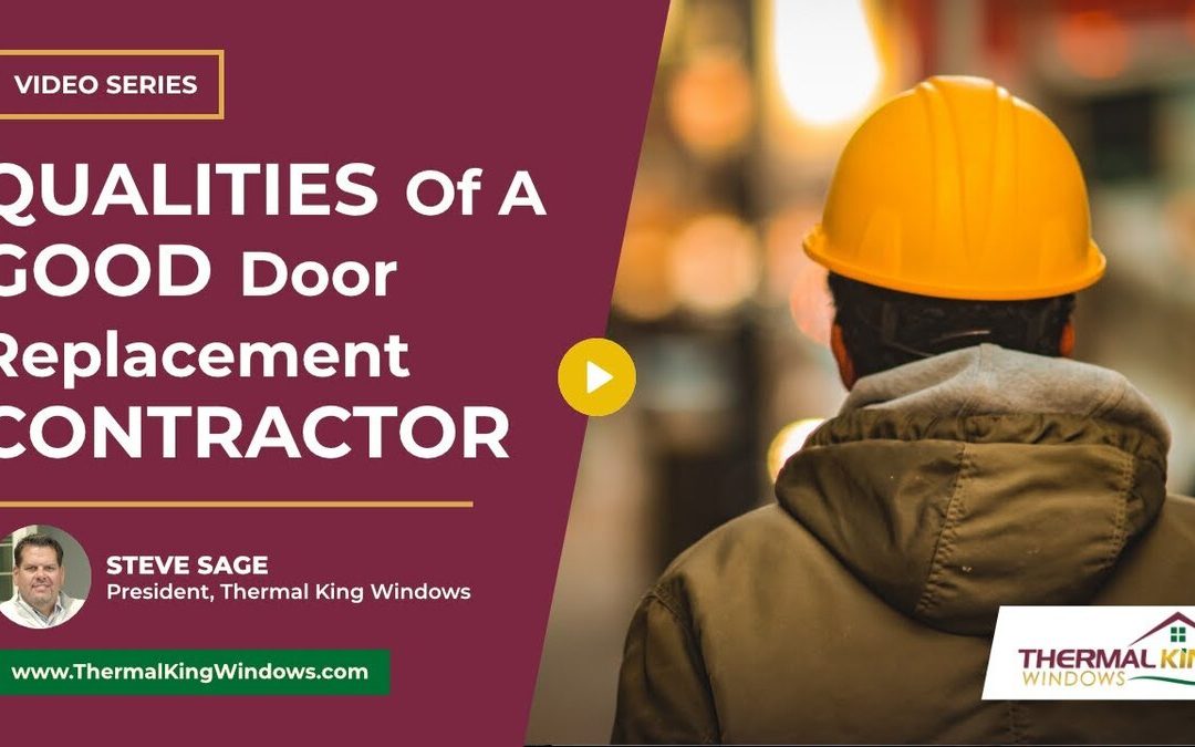 What are the Qualities of a Good Door Replacement Contractor?
