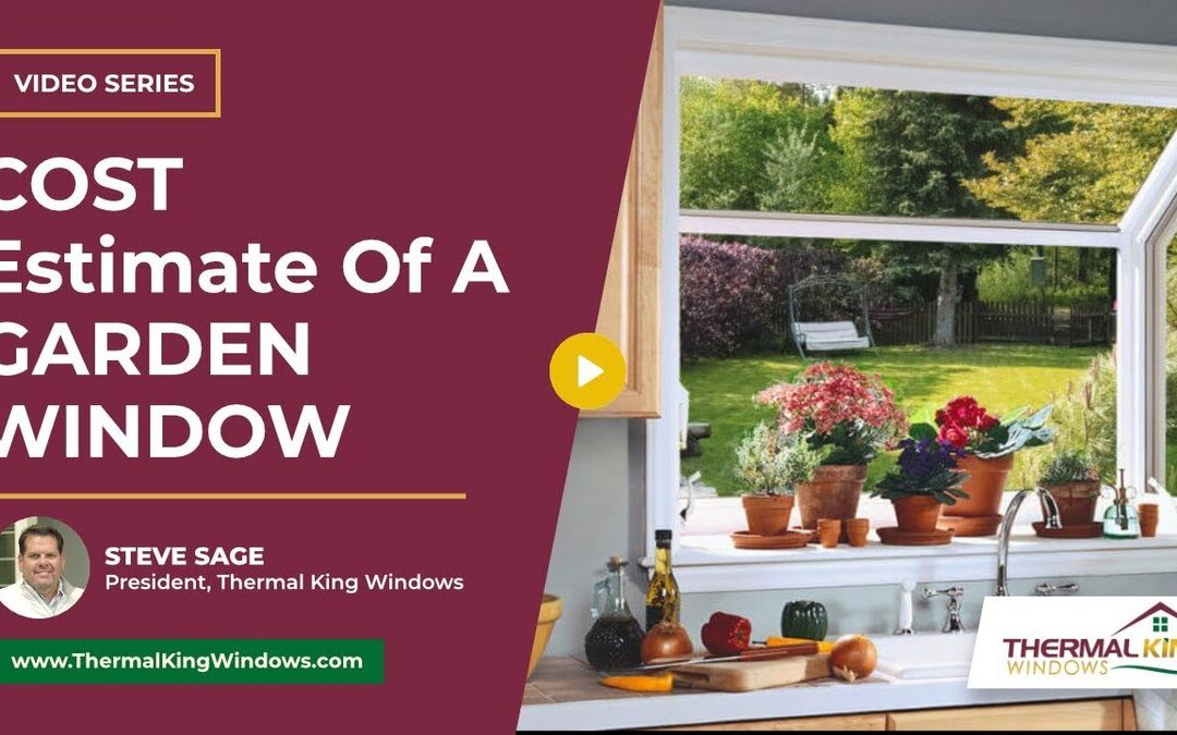 What is the Cost Estimate of a Garden Window Installation?