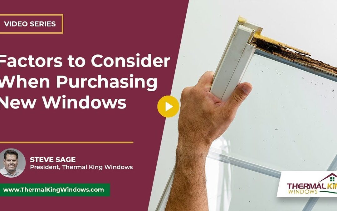 What Factors Should I Consider When Purchasing New Windows?