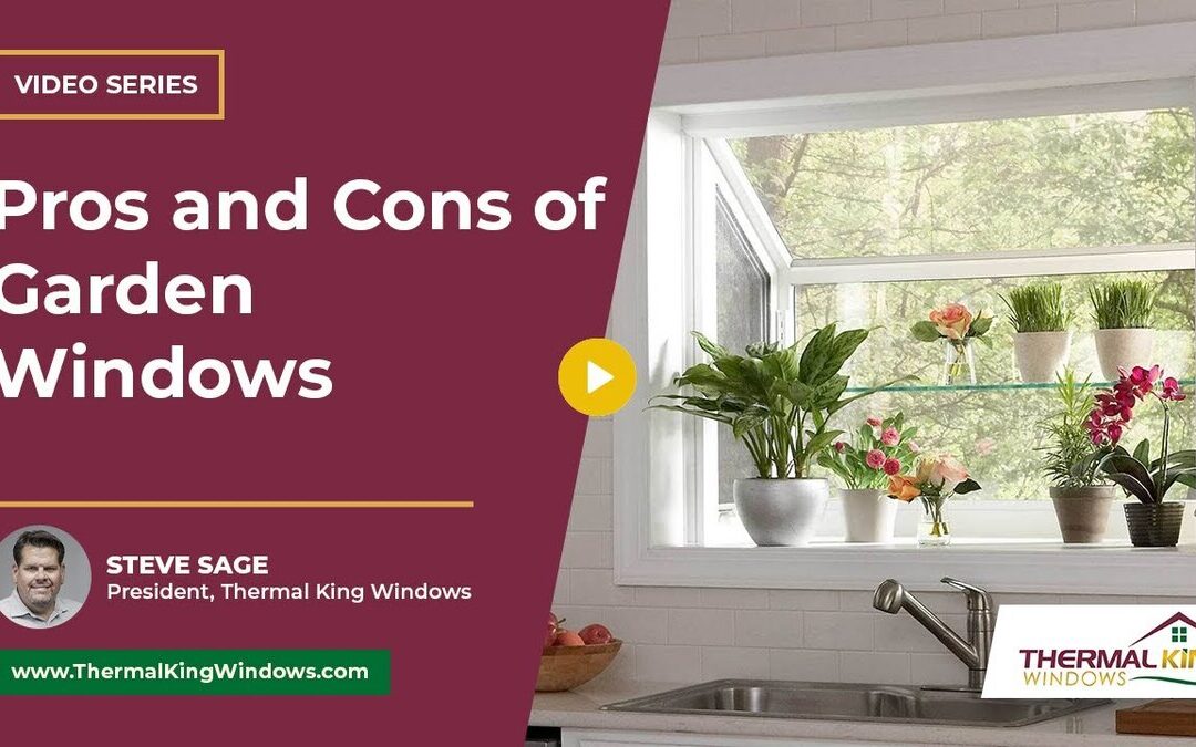 What are the Pros and Cons of Garden Windows?