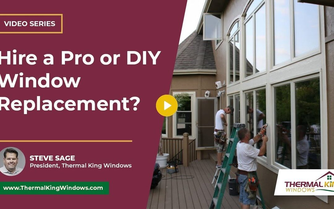 Should I DIY or Hire a Pro to Install My Replacement Windows?