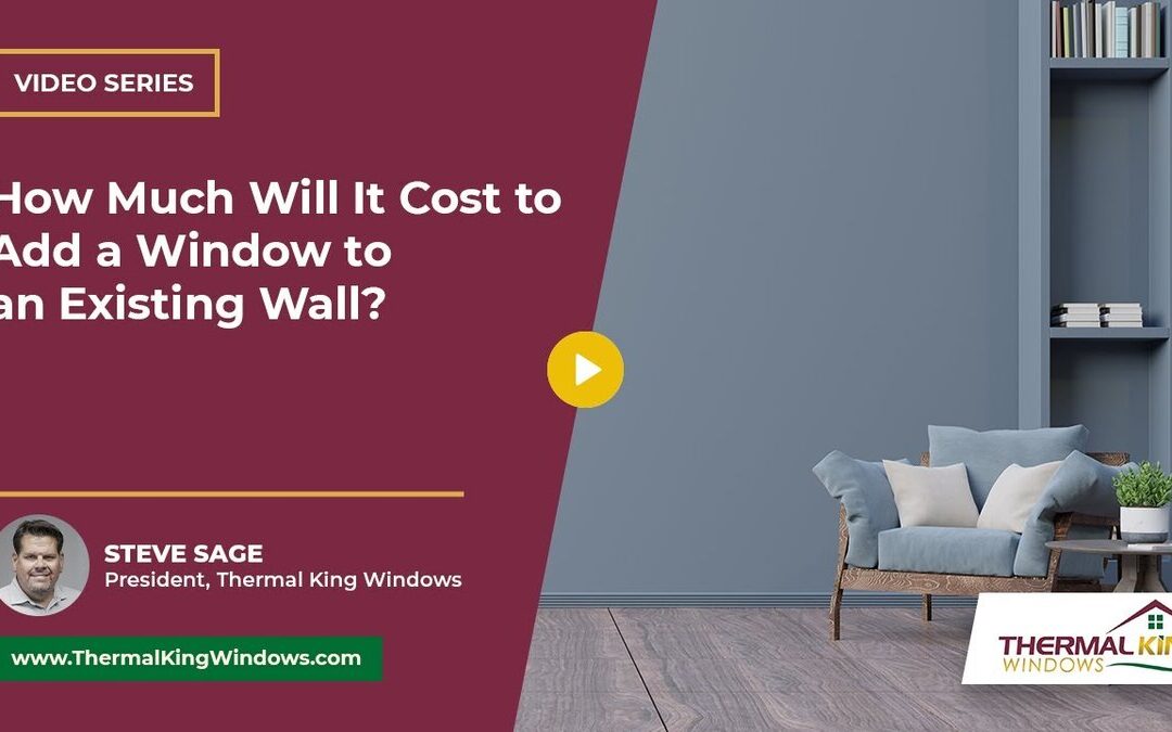 How Much Will It Cost to Add a Window to an Existing Wall?