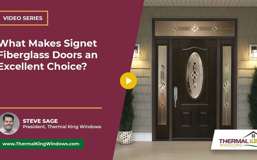 What Makes Signet Fiberglass Doors an Excellent Choice?