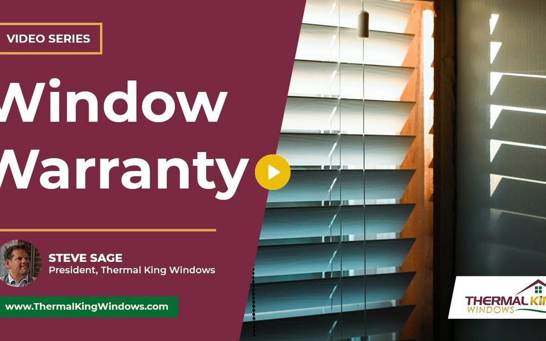 Window Warranty: What Should You Look For?
