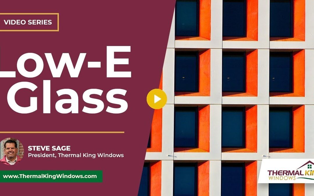 What is Low-E Glass?