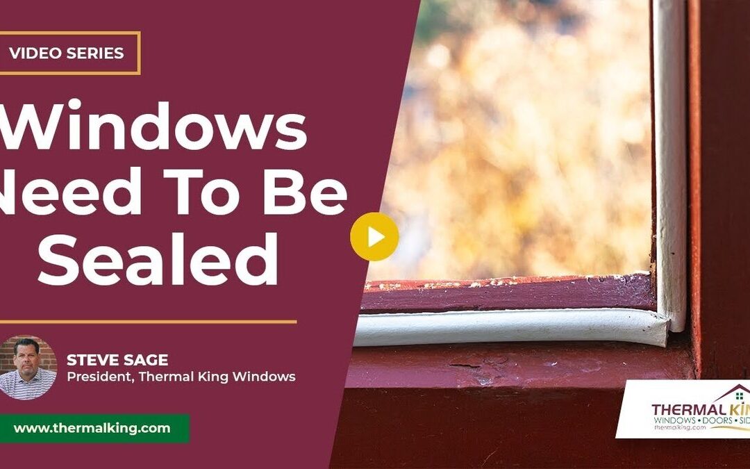 How To Know If Your Windows Need To Be Sealed