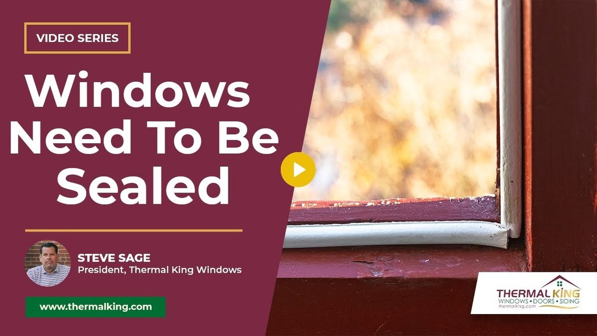 windows need to be sealed