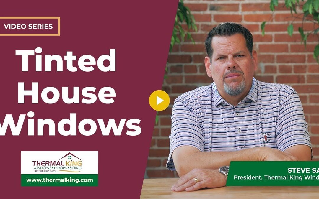 Tinted House Windows: Pros and Cons