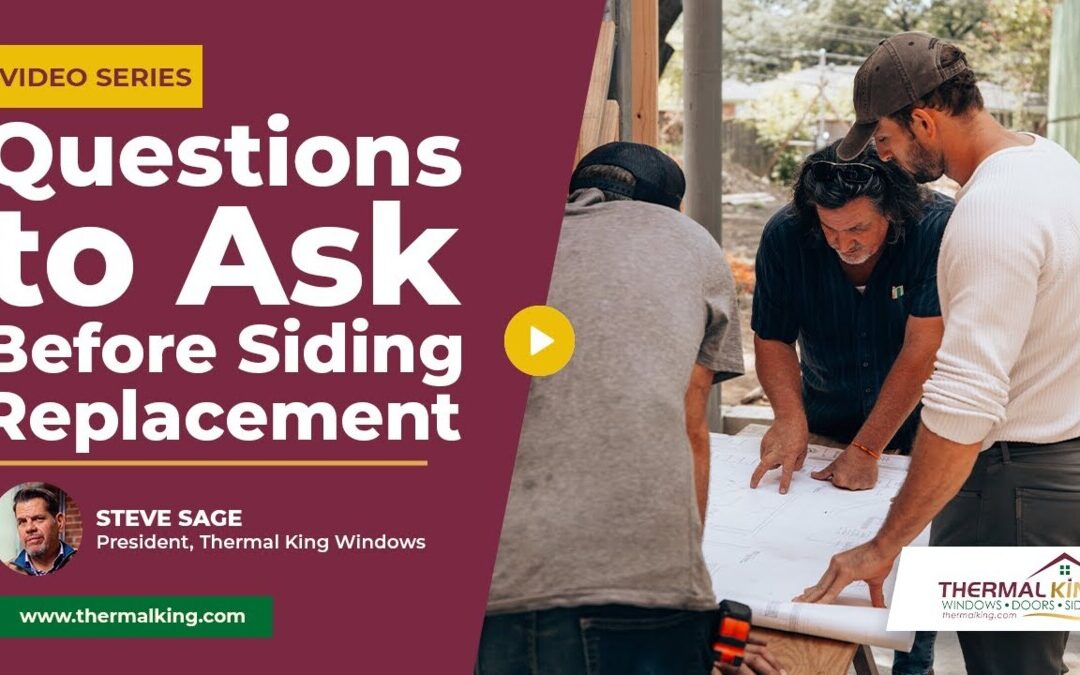 Key Questions To Ask Before Siding Replacement