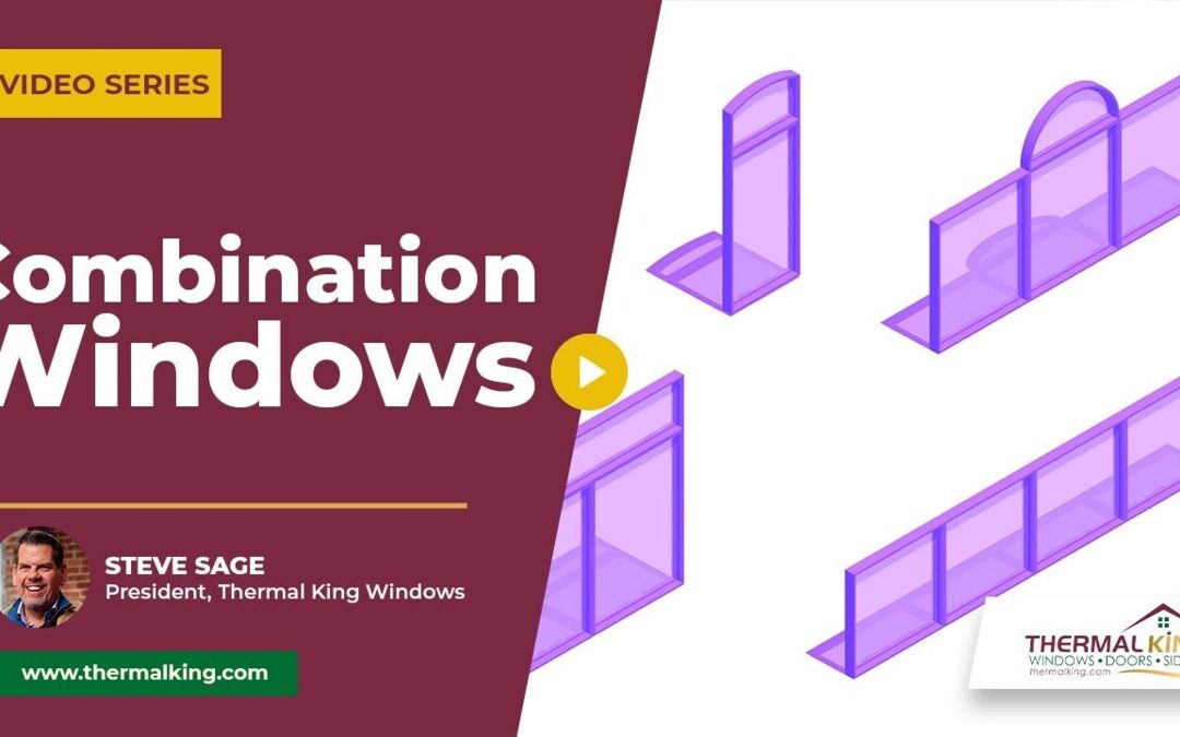 What are Combination Windows? Types You Need to Know