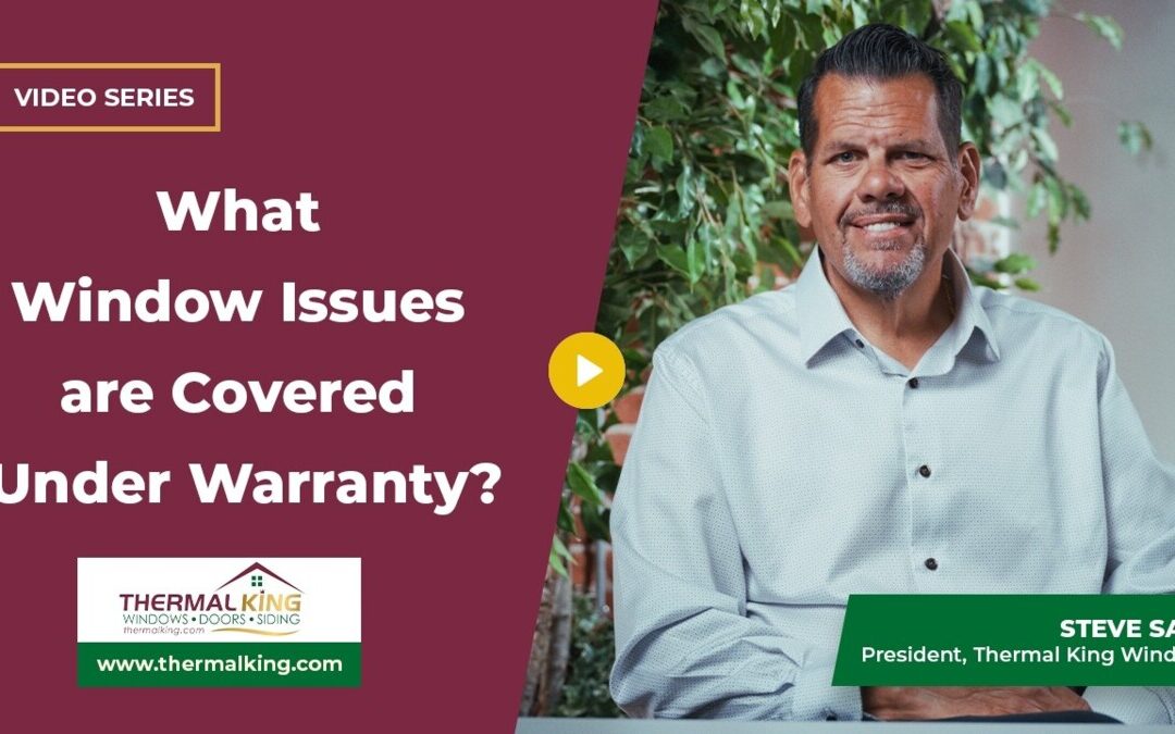 What Window Issues are Covered Under Warranty?