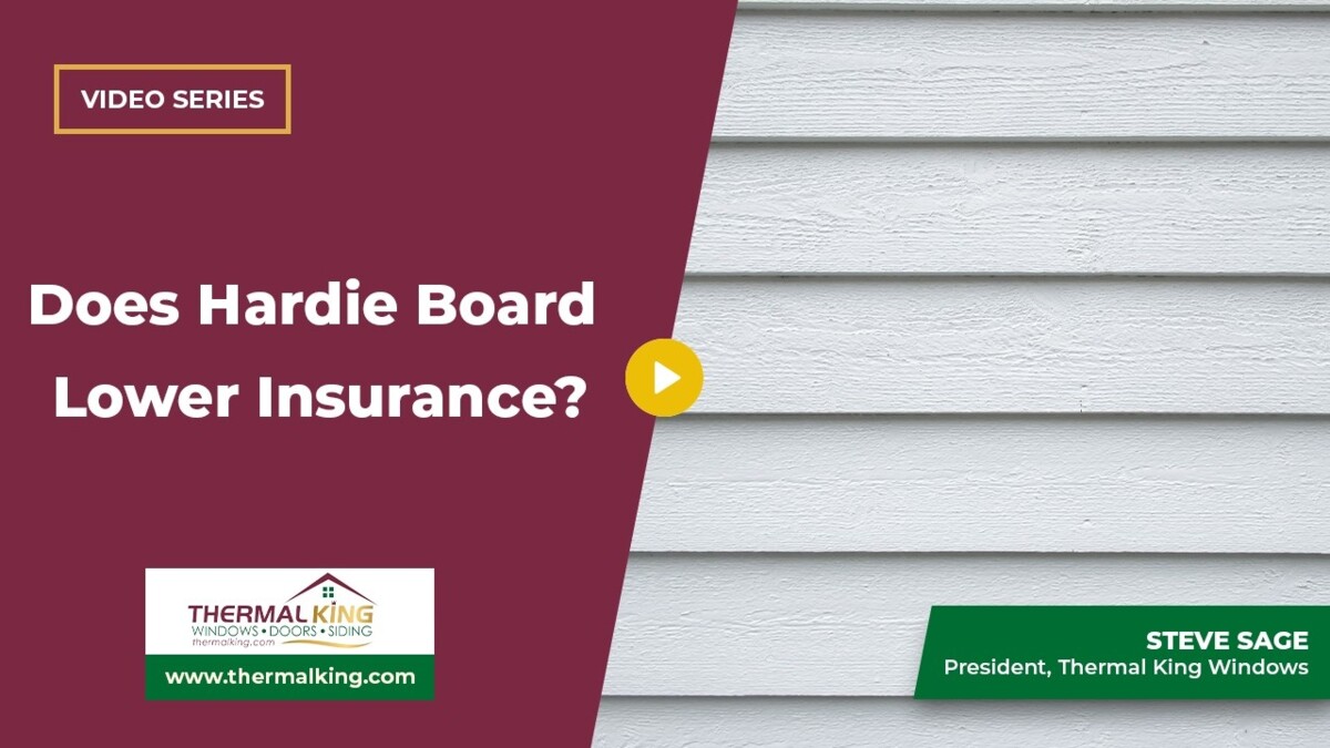 does hardie board lower insurance