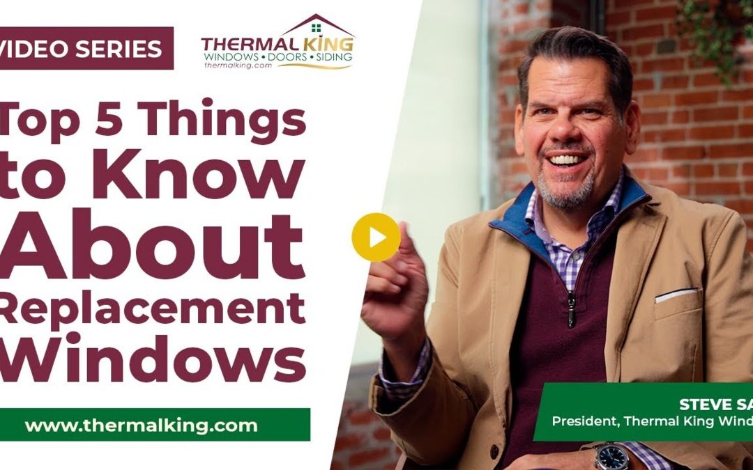 Top 5 Things to Know About Replacement Windows